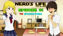 Nerd's Life - Episode 01 - TV Spazzatura