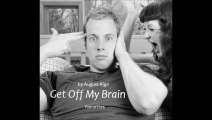 Get Off My Brain by August Rigo (Favorites)