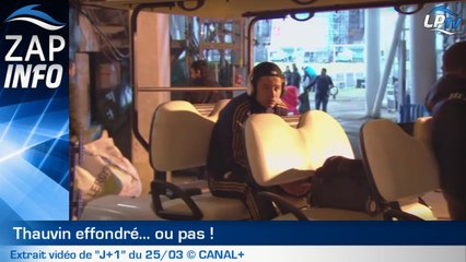 Zap : Florian Thauvin effondré, ou pas...