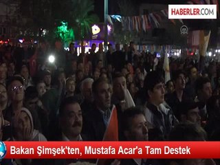 Bakan Şimşek'ten, Mustafa Acar'a Tam Destek
