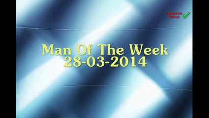 FB - Man Of The Week 28-03-2014