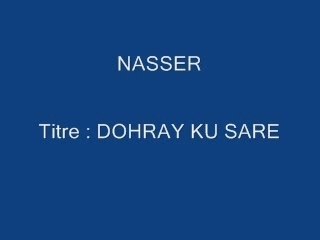 NASSER - DOHRAY KU SARE
