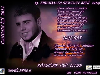 13.ÜMiT GüVeN BIRAKMADI  SEWDAN BENİ 2014