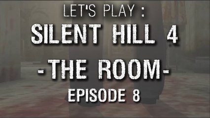 Silent Hill 4 : The Room #08 - Visite d'appartement