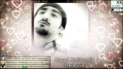 Xeyal Xelilzade - Senin icin