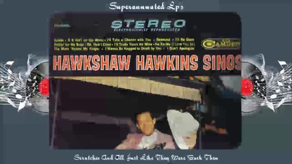 HAWKSHAW HAWKINS sings
