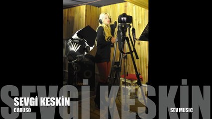 CARUSO - SEVGİ KESKİN - THE CRYSTAL VOICE
