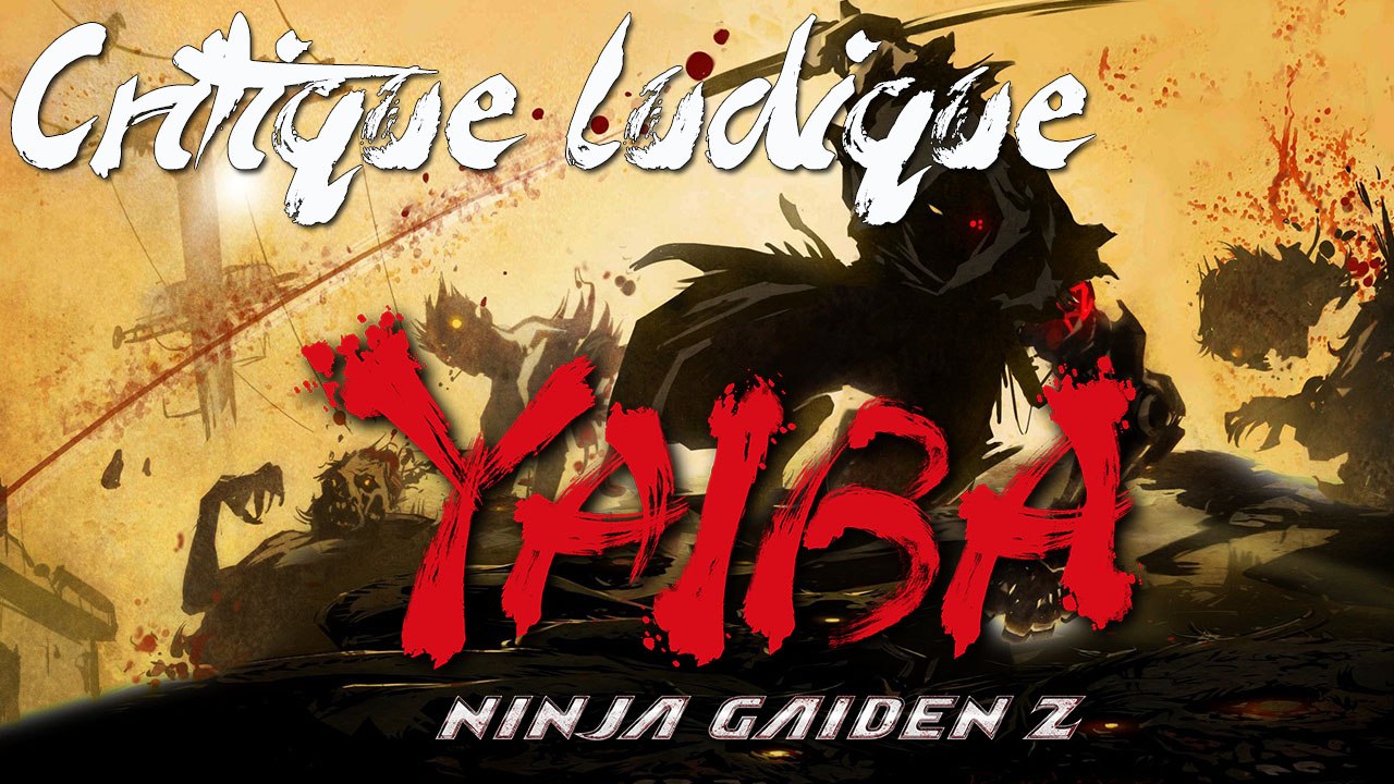 [Test] Critique Ludique : Yaiba Ninja Gaiden Z