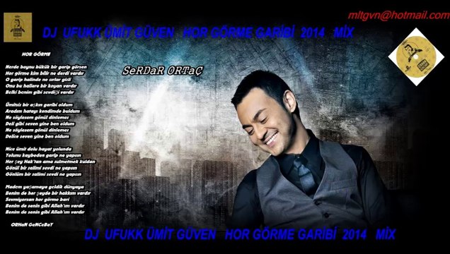 DJ_UFUKK(ÜMİT GÜVEN SERDAR ORTAÇ HOR GÖRME MİX 2014