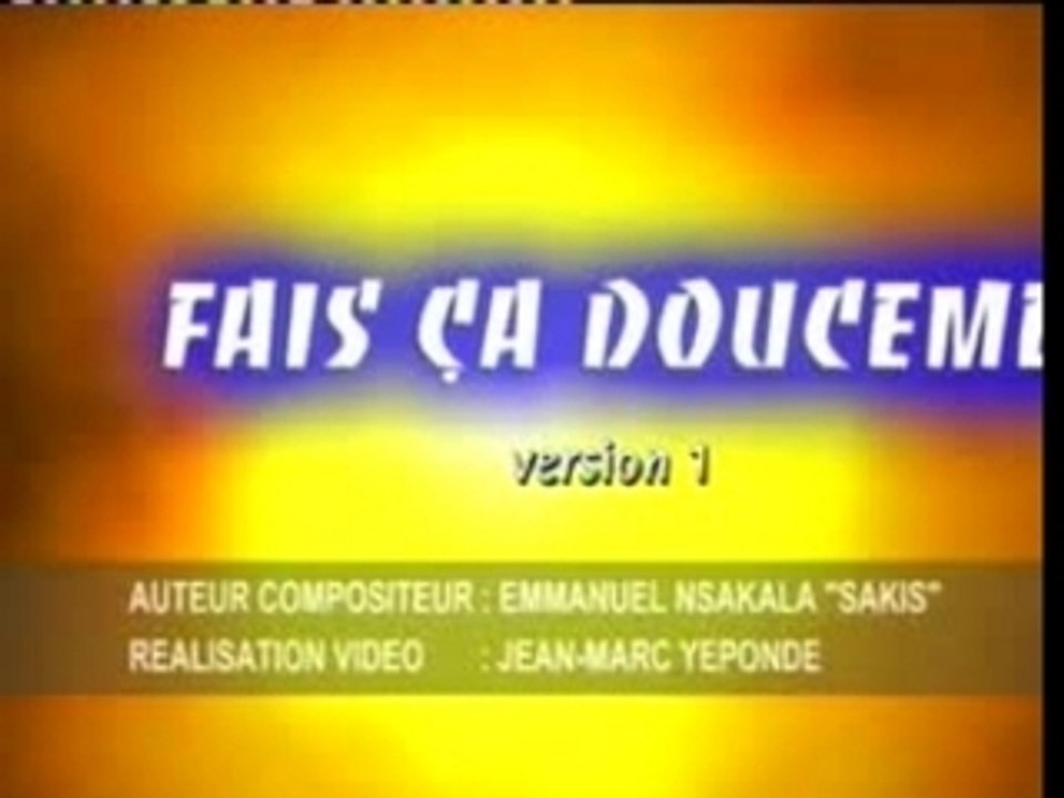 fait ça doucement