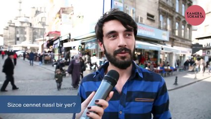 Cennet nasıl bir yer - Sokak Röportajı