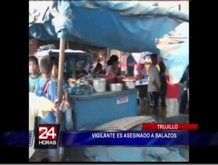 De cinco balazos asesinaron al vigilante de un mercado en Trujillo