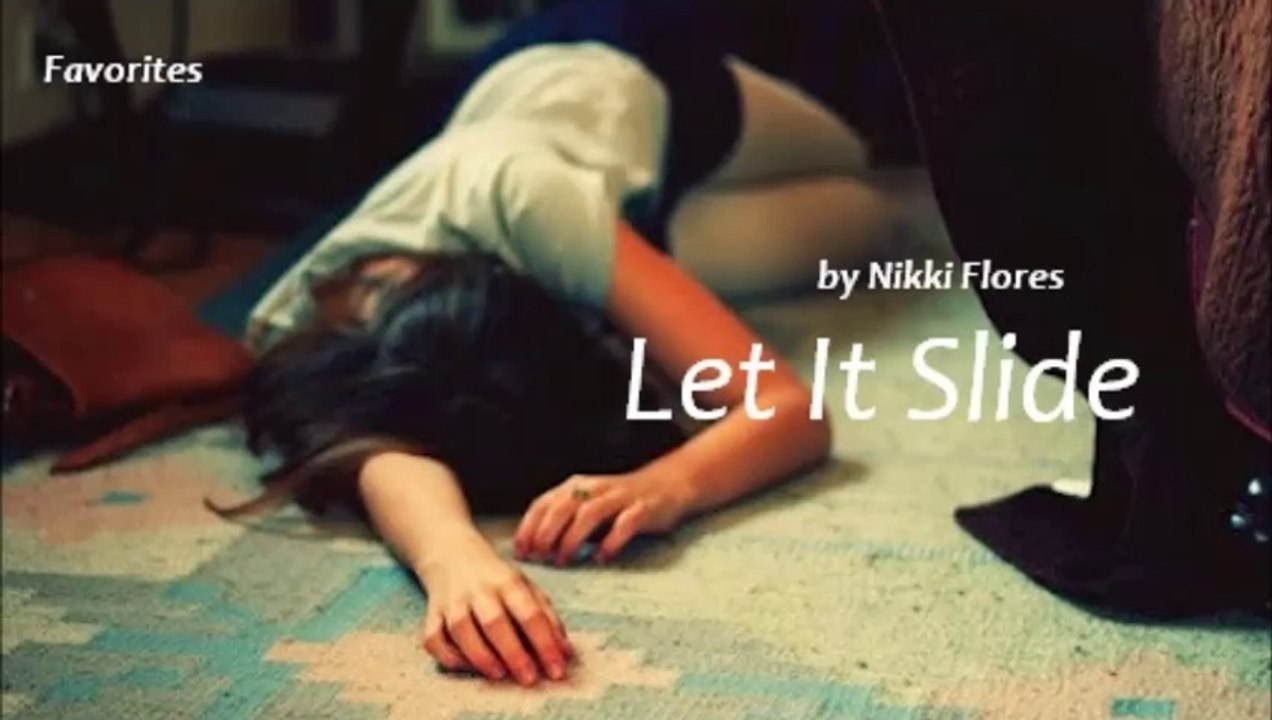 Let It Slide by Nikki Flores (R&B - Favorites)