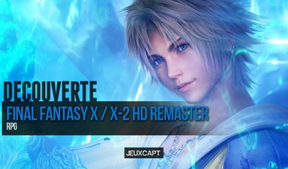 Video découverte - Final Fantasy X HD Remaster