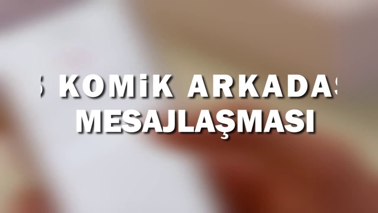 5 Komik Arkadaş Mesajlaşması