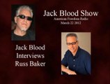 Jack Blood Interviews Russ Baker (March 22 2012)