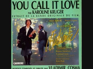 You Call It Love  / L'etudiante ( Karoline Kruger / Keyboard )