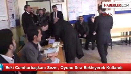 Eski Cumhurbaşkanı Sezer, Oyunu Sıra Bekleyerek Kullandı
