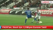 PAOK'tan, Stoch İçin 1,5 Milyon Euroluk Teklif