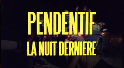 Pendentif - La Nuit Dernière (Long Night Version) [Official Music Video]