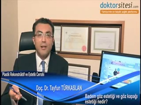 Badem göz ve göz kapağı estetiği nedir Doç. Dr. Tayfun Türkaslan