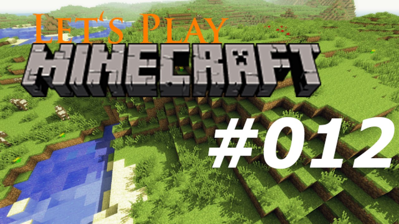 Let's Play: Minecraft #012 [Deutsch | HD]