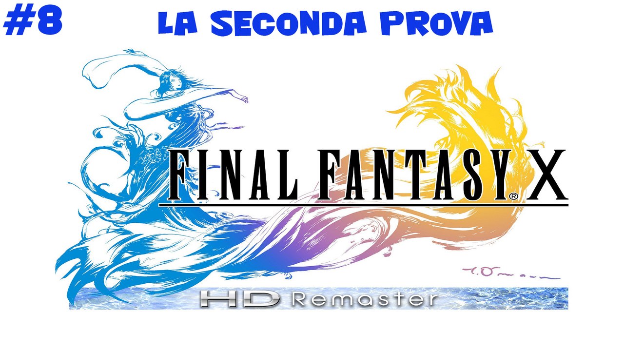 Final Fantasy X HD #8 La seconda prova