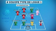 L'équipe type de la 31ème journée de Ligue 1 !