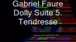 Gabriel Faure...Dolly Suite 5. Tendresse