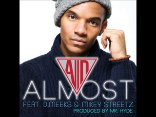Almost - ADII (Ft. D. Meeks and Mikey Streetz)