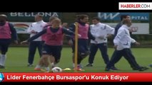 Lider Fenerbahçe Bursaspor'u Konuk Ediyor
