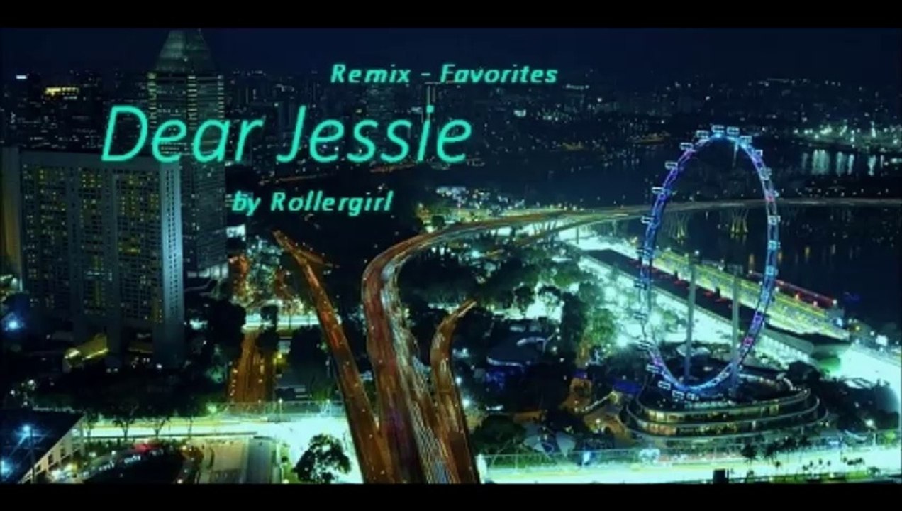 Dear Jessie by Rollergirl (Remix - Favorites)