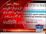 Confidential ICC report claims some 2011 Cricket World Cup matches were fixed