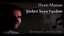 Şiirleri Suya Yazdım (Ozan Manas)