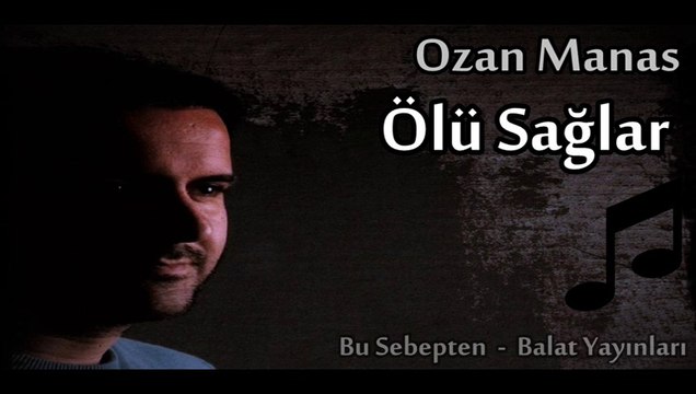 Ölü Sağlar (Ozan Manas)