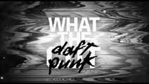What The Daft Punk (Mars 2014) part 3