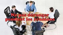 Ne pas déranger pendant les réunions