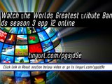 watch The Worlds Greatest Tribute Bands season 3 epp 12 online