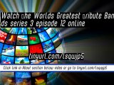 watch The Worlds Greatest Tribute Bands series 3 episode 12 online