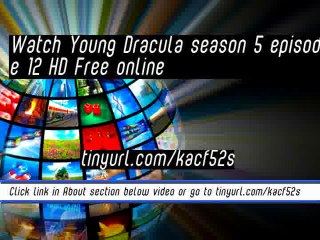 watch Young Dracula season 5 episode 12 HD Free online