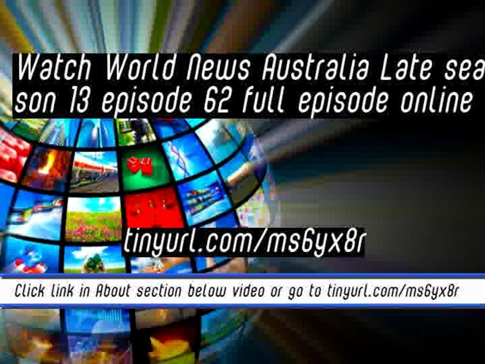 watch World News Australia Late season 13 episode 62 full episode online