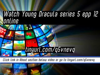 watch Young Dracula series 5 epp 12 online