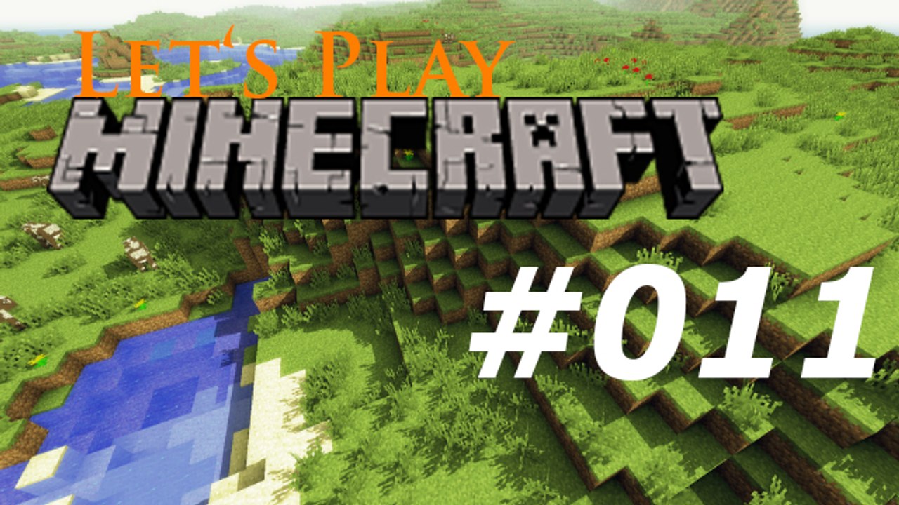 Let's Play: Minecraft #011 [Deutsch | HD]