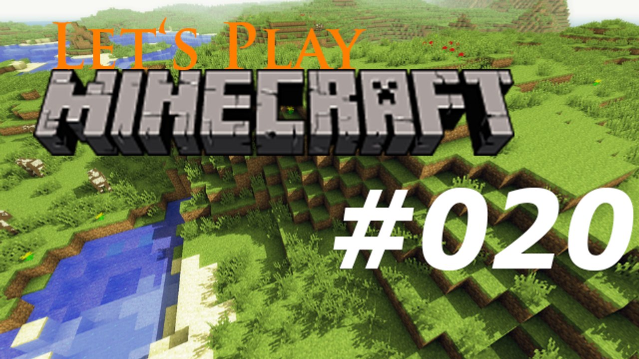 Let's Play: Minecraft #020 [Deutsch | HD]