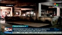 Guatemala: siguen sin ayuda comerciantes damnificados por incendio