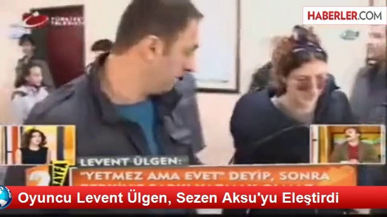 Oyuncu Levent Ülgen, Sezen Aksu'yu Eleştirdi