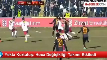 Yekta Kurtuluş: Hoca Değişikliği Takımı Etkiledi