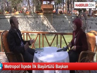 Metropol İlçede İlk Başörtülü Başkan