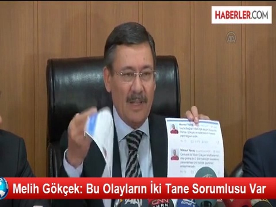 Melih Gökçek: Bu Olayların İki Tane Sorumlusu Var
