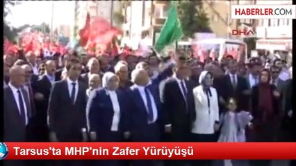 Tarsus'ta MHP'nin Zafer Yürüyüşü
